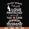 FN000795-I'm not spoiled I'm just loved protected and well taken care of by my husband thankful for him svg, png, dxf, eps file FN000795.jpg