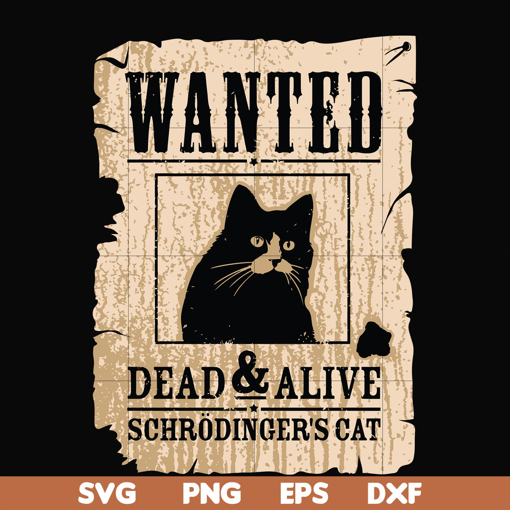 FN000796-Wanted dead & alive schrodinger's cat svg, png, dxf, eps file FN000796.jpg