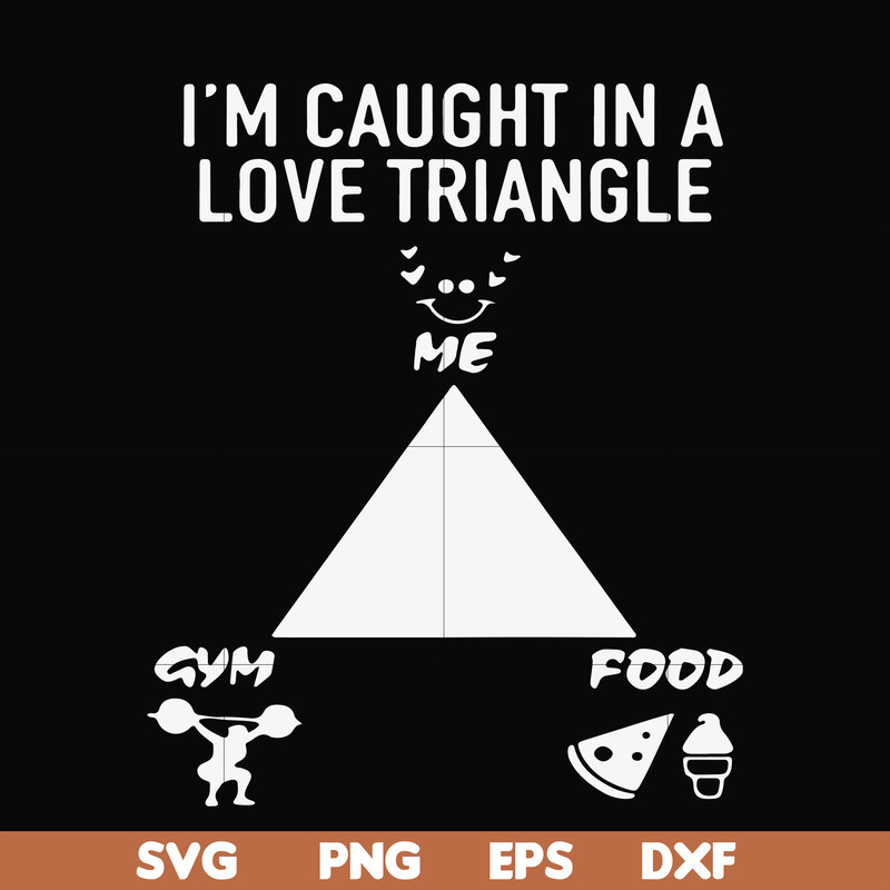FN000815-I'm caught in a love triangle svg, png, dxf, eps file FN000815.jpg