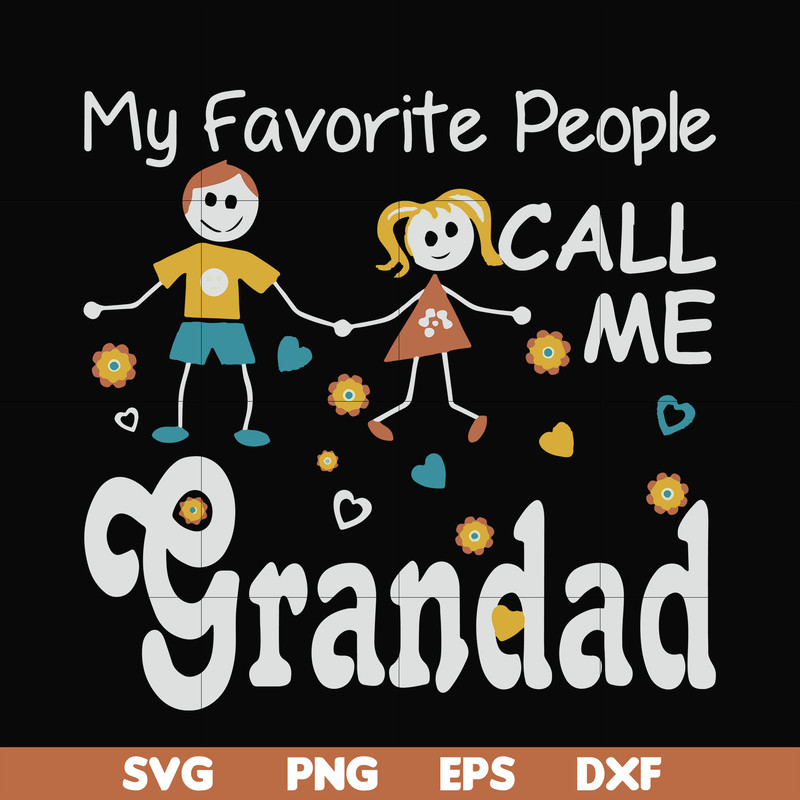 FN000828-My favorite people call me grandad svg, png, dxf, eps file FN000828.jpg