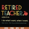 FN000915-Retired teacher I do what I want when I want svg, png, dxf, eps file FN000915.jpg