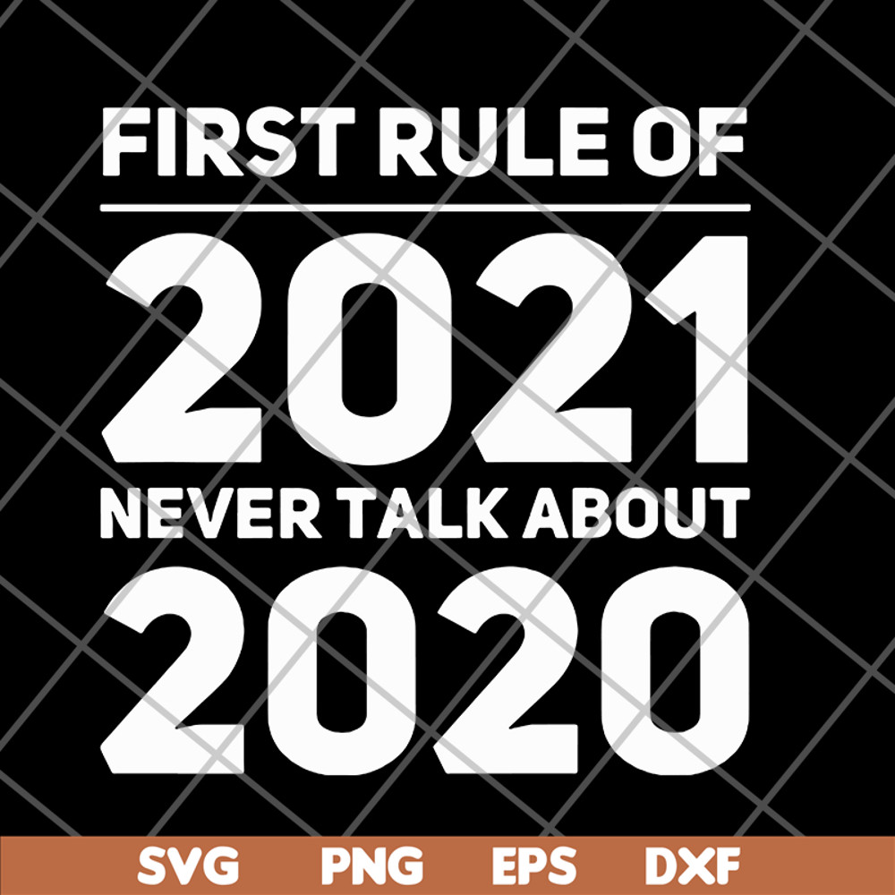 FN11062101-First rule of 2021 svg, png, dxf, eps digital file FN11062101.jpg