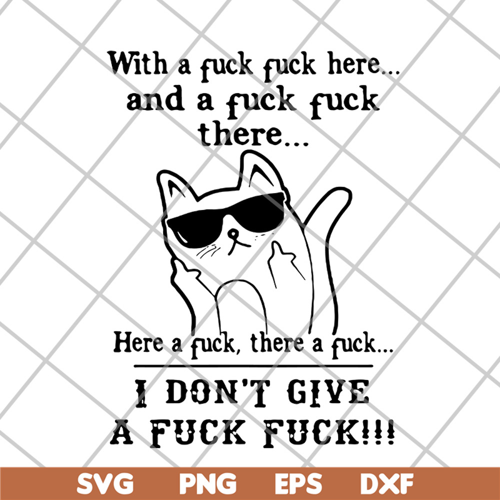 FN14062118- With A Fuck Here And A Fuck svg, png, dxf, eps digital file FN14062118.jpg