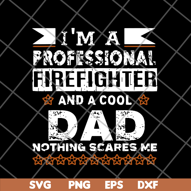 FTD03062106-Father’s Day I’m Firefighter & Cool Dad svg, png, dxf, eps digital file FTD03062106.jpg