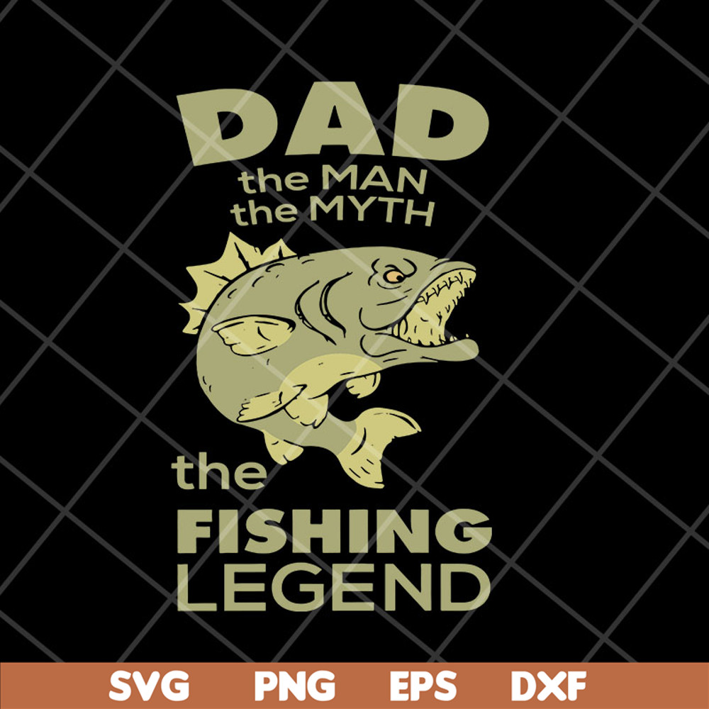 FTD06052133-dad the man the myth the fishing svg, png, dxf, eps digital file FTD06052133.jpg