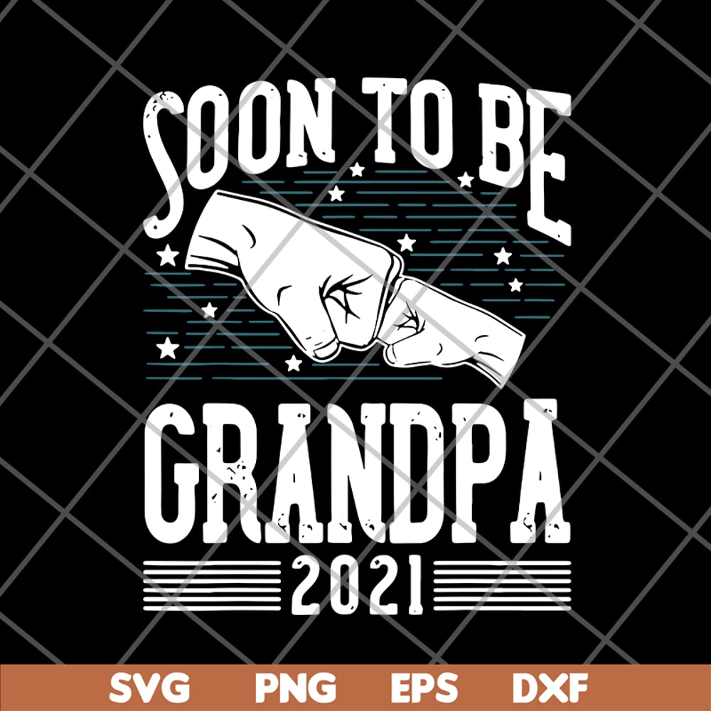 FTD07062105- Soon to be grandpa 2021 svg, png, dxf, eps digital file FTD07062105.jpg