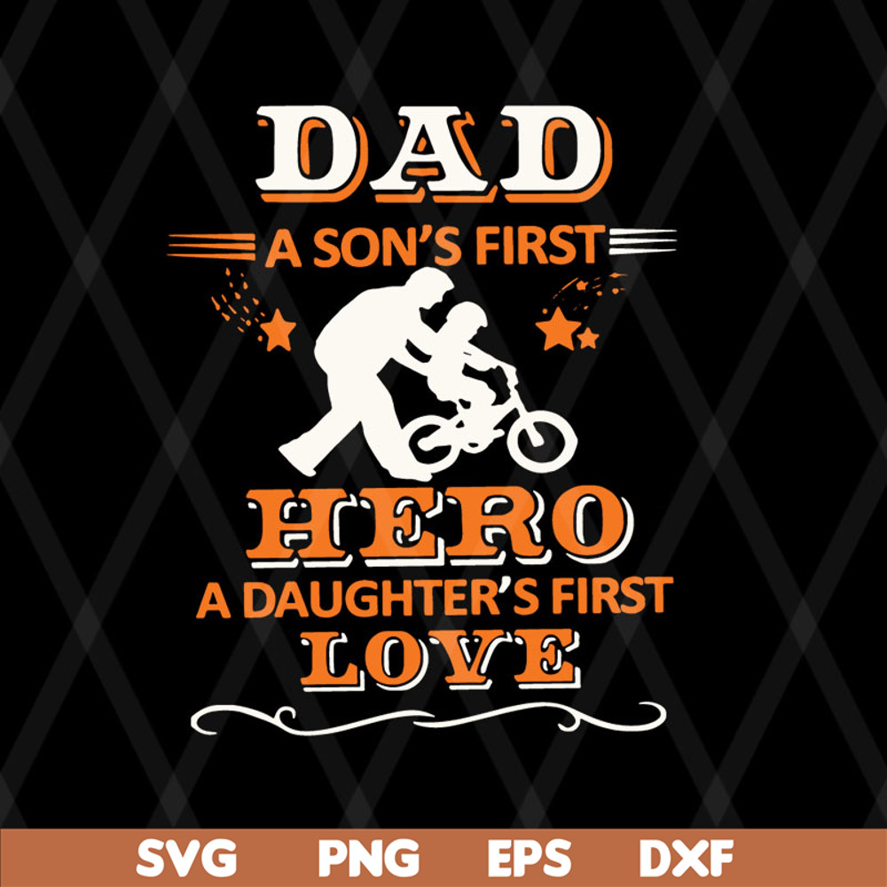FTD08062105- Dad a son's first hero a daughter's first love svg, png, dxf, eps digital file FTD08062105.jpg