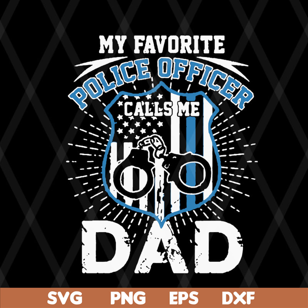 FTD08062121- My favorite police officer calls me dad father’s day 2021 svg, png, dxf, eps digital file FTD08062121.jpg