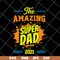 FTD09062112-Fathers Day The Amazing Super Dad 2021 svg, png, dxf, eps digital file FTD09062112.jpg