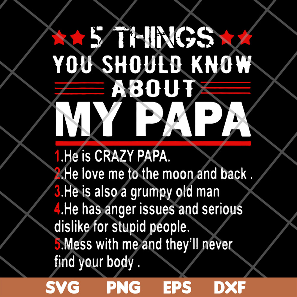 FTD09062113- Great 5 things you should know about my papa Father Day svg, png, dxf, eps digital file FTD09062113.jpg