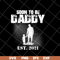 FTD10052108-first time daddy svg, png, dxf, eps digital file FTD10052108.jpg