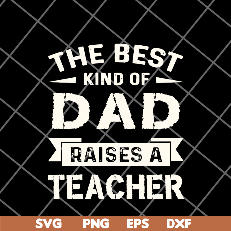 FTD12052108-the-best-kind-of-dad svg, png, dxf, eps digital file FTD12052108.jpg