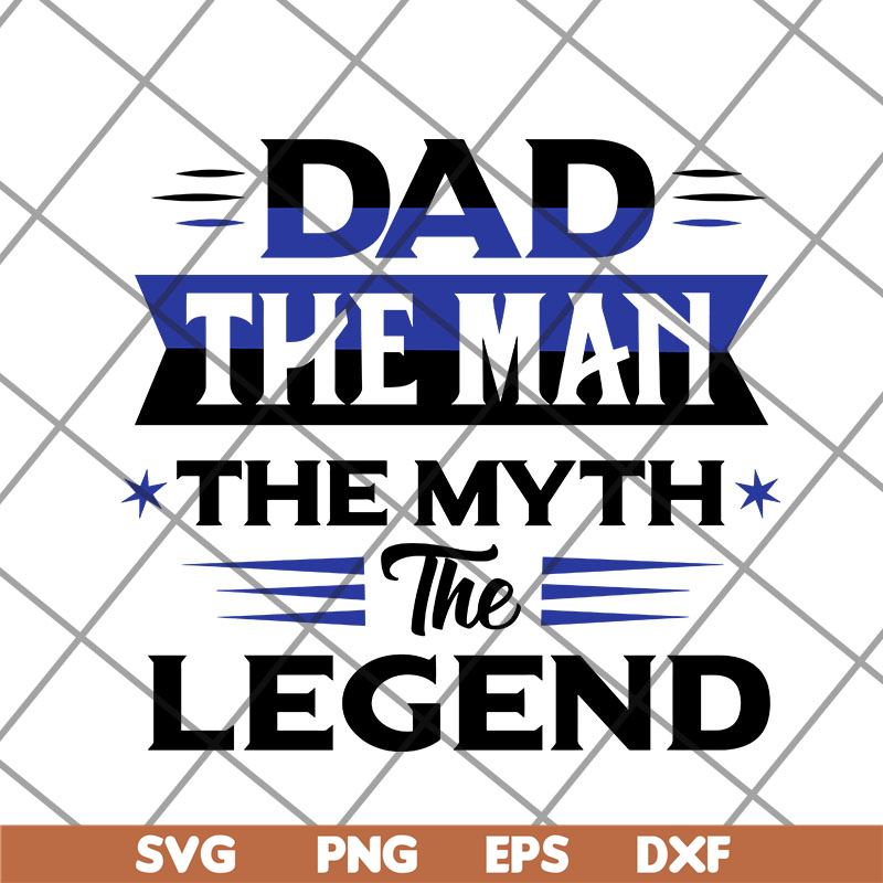 FTD14052113-Dad The Man The Myth The Legend svg, png, dxf, eps digital file FTD14052113.jpg
