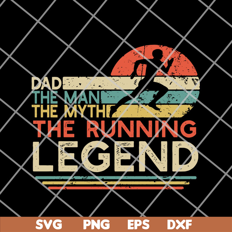 FTD14052121- Dad The Man The Myth The Running Legend svg, png, dxf, eps digital file FTD14052121.jpg