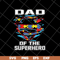 FTD15052102-dad of the superhero svg, png, dxf, eps digital file FTD15052102.jpg