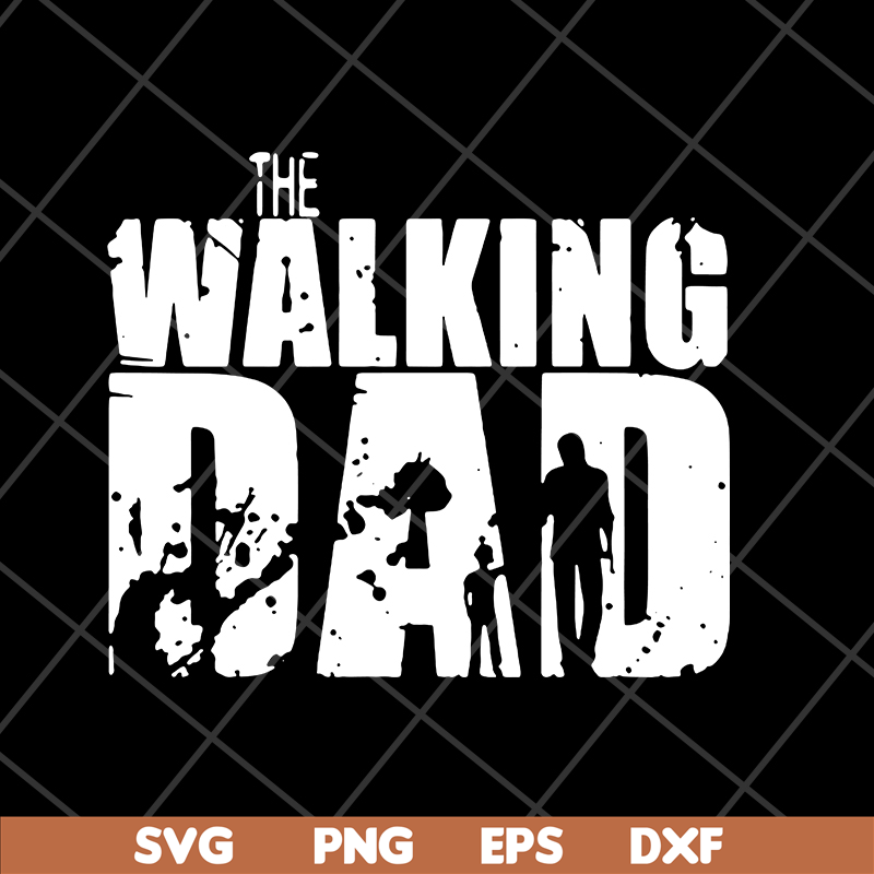 FTD18052122- the walking dad svg, png, dxf, eps digital file FTD18052122.jpg