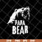 FTD24052105-papa bear svg, png, dxf, eps digital file FTD24052105.jpg