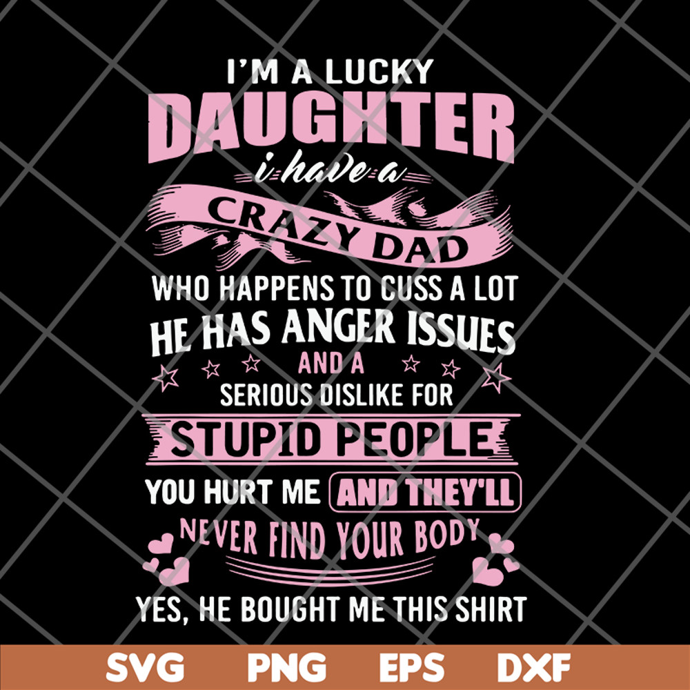 FTD27052119-im a lucky daughter svg, png, dxf, eps digital file FTD27052119.jpg