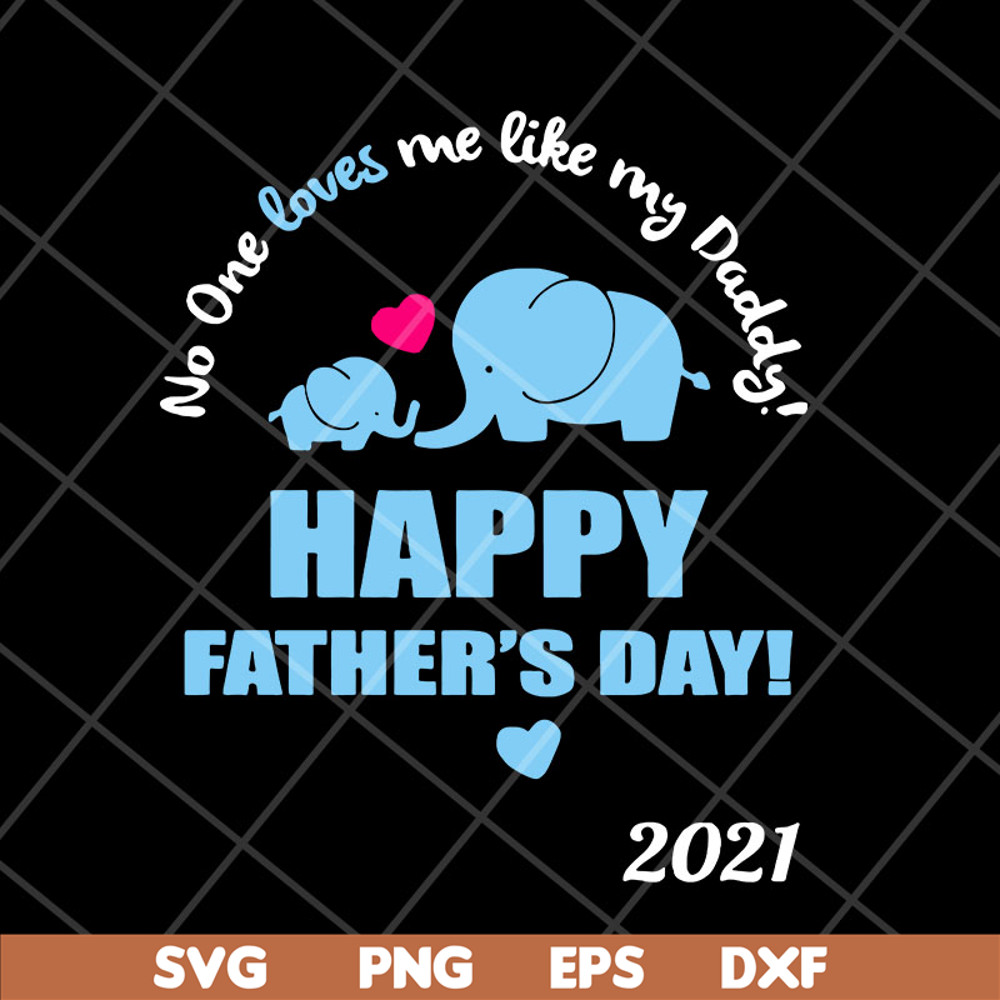 FTD2804205-Elephant no one loves me like my daddy svg, Fathers day svg, png, dxf, eps digital file FTD2804205.jpg