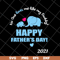 FTD2804205-Elephant no one loves me like my daddy svg, Fathers day svg, png, dxf, eps digital file FTD2804205.jpg