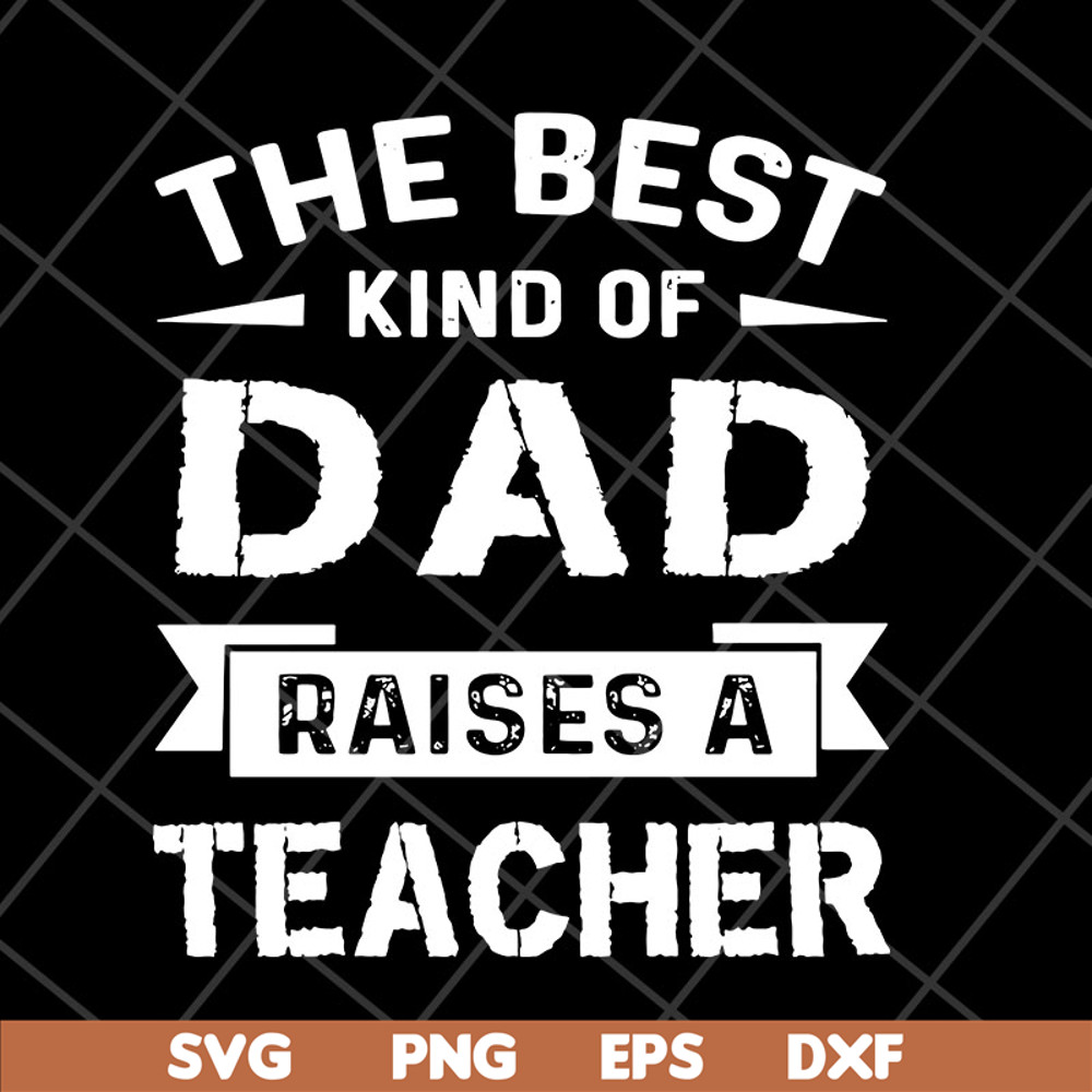FTD28042124-The best kind of dad svg, Fathers day svg, png, dxf, eps digital file FTD28042124.jpg
