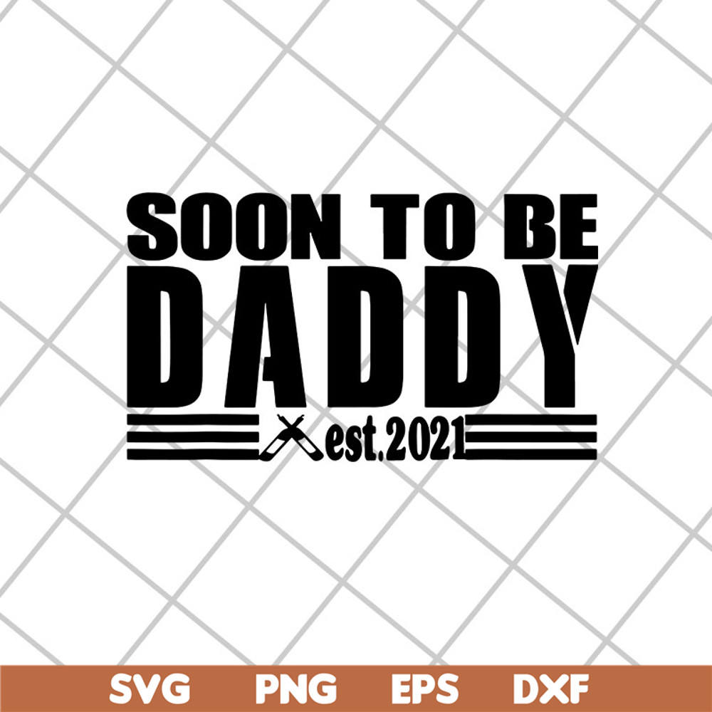 FTD28042125-Soon to be daddy 2021 svg, Fathers day svg, png, dxf, eps digital file FTD28042125.jpg