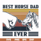 FTD33-Best horse dad ever svg, png, dxf, eps, digital file FTD33.jpg