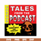HLW0015-Tales from the podcast svg, png, dxf, eps, digital file HLW0015.jpg