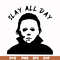 HLW0150-Slay all day svg, png, dxf, eps digital file HLW0150.jpg