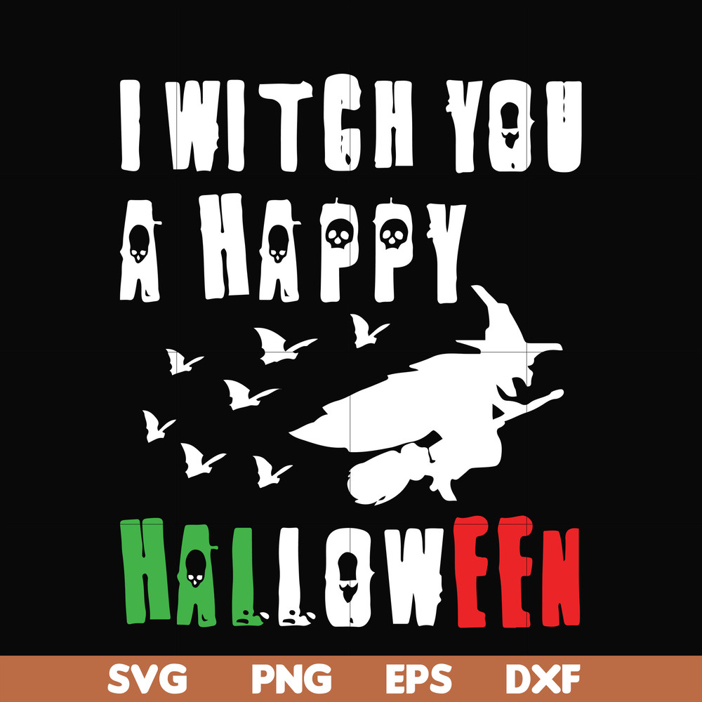 HLW21072015-I witch you a happy halloween svg, png, dxf, eps digital file HLW2107215.jpg