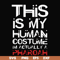 HLW23072023-This is my human costume im actually a pharoah svg, halloween svg, png, dxf, eps digital file HLW23072023.jpg