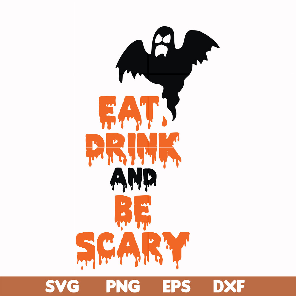 HLW24072019-Eat drink and be scary svg, halloween svg, png, dxf, eps digital file HLW24072019.jpg
