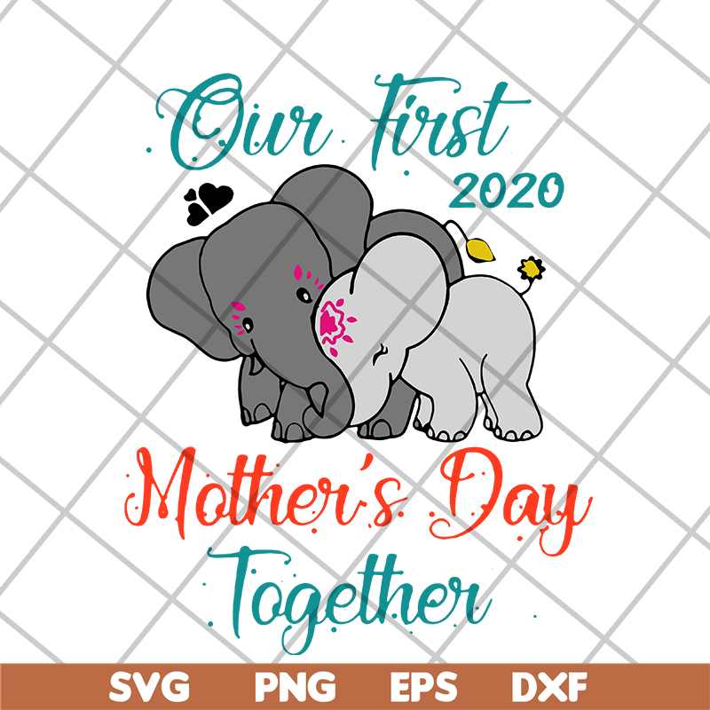 MTD04042136-Our first mothers day together svg, Mother's day svg, eps, png, dxf digital file MTD04042136.jpg
