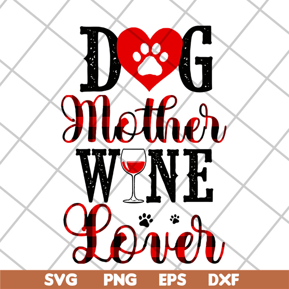 MTD10042116-dog mother wine lover svg, Mother's day svg, eps, png, dxf digital file MTD10042116.jpg