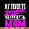 MTD15042113-My favorite lineman calls me mom svg, Mother's day svg, eps, png, dxf digital file MTD15042113.jpg