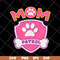 MTD15042135-Mom patrol svg, Mother's day svg, eps, png, dxf digital file MTD15042135.jpg