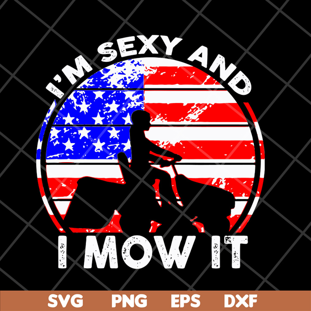 MTD16042143-I'm sexy and i mow it svg, Mother's day svg, eps, png, dxf digital file MTD16042143.jpg