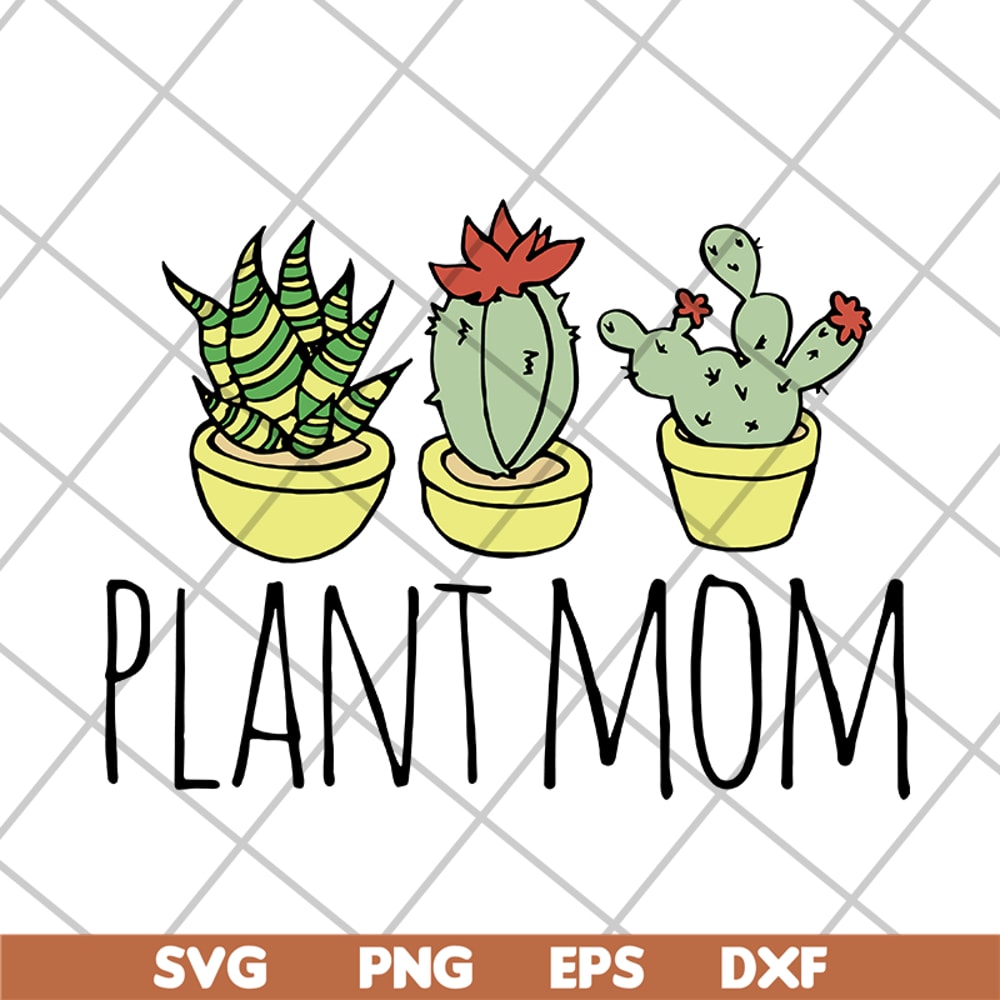 MTD1702104-Plant mom svg, Mother's day svg, eps, png, dxf digital file MTD1702104.jpg