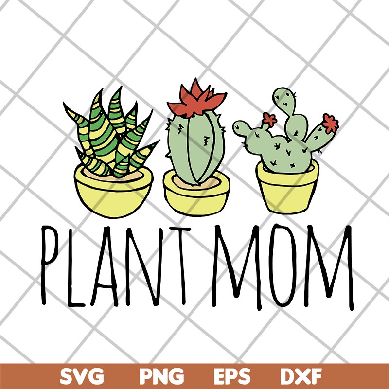 MTD1702104-Plant mom svg, Mother's day svg, eps, png, dxf digital file MTD1702104.jpg