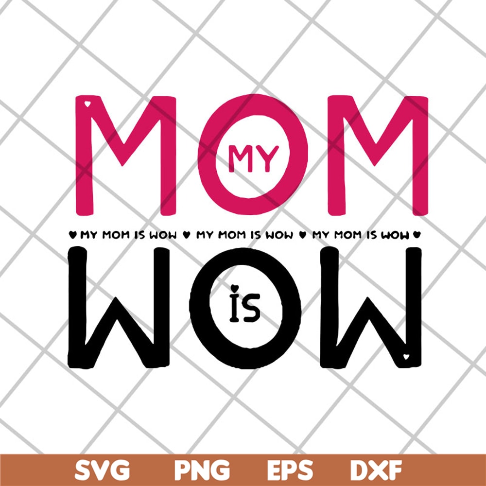 MTD22042102-My mom svg, Mother's day svg, eps, png, dxf digital file MTD22042102.jpg