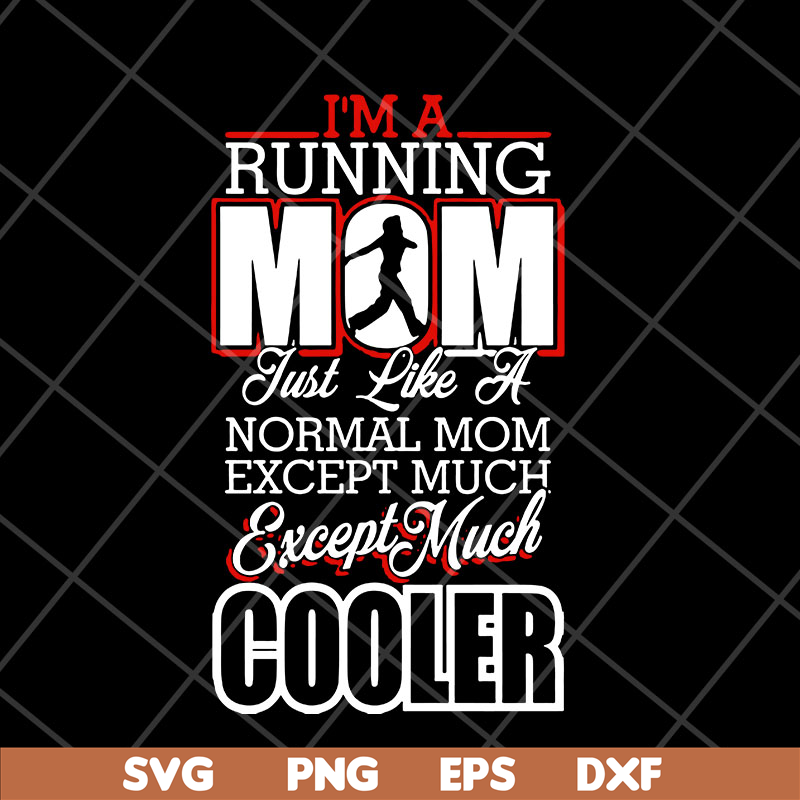 MTD23042109-Im a running mom svg, Mother's day svg, eps, png, dxf digital file MTD23042109.jpg