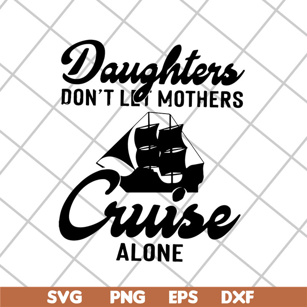 MTD26042107-Daughter cruise svg, Mother's day svg, eps, png, dxf digital file MTD26042107.jpg