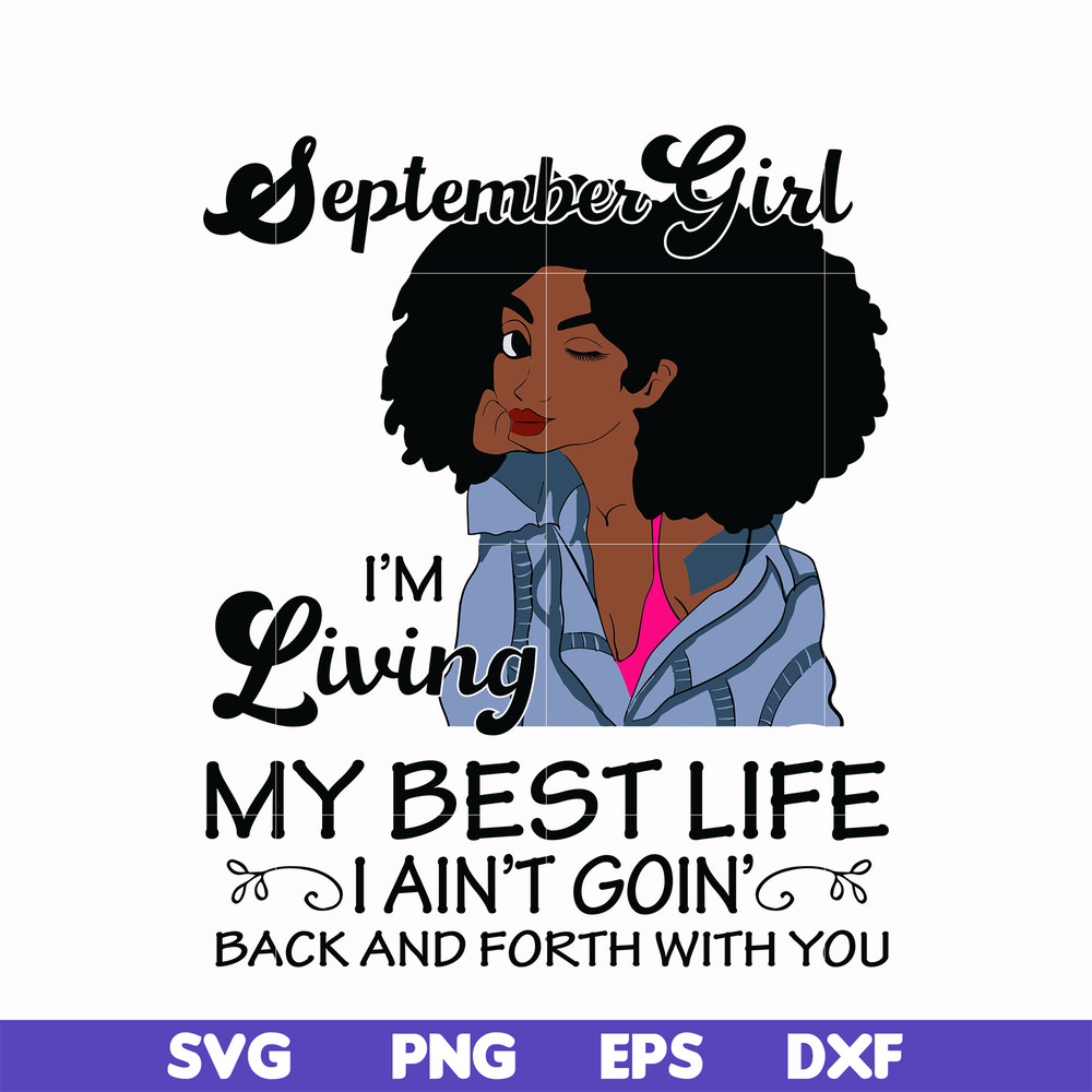 BD0092-September Girl Living My Best Life Birthday Gift, Black Girl, Black Women svg, png, dxf, eps digital file BD0092.jpg