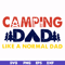 CMP062-Camping dad like a normal dad except way cooler svg, png, dxf, eps digital file CMP062.jpg