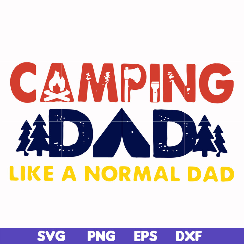 CMP062-Camping dad like a normal dad except way cooler svg, png, dxf, eps digital file CMP062.jpg