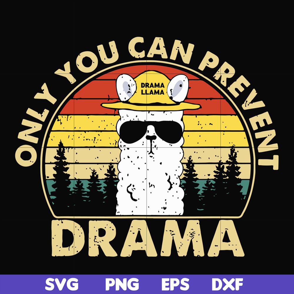 CMP088-Only you can prevent drama svg, camping svg, png, dxf, eps digital file CMP088.jpg