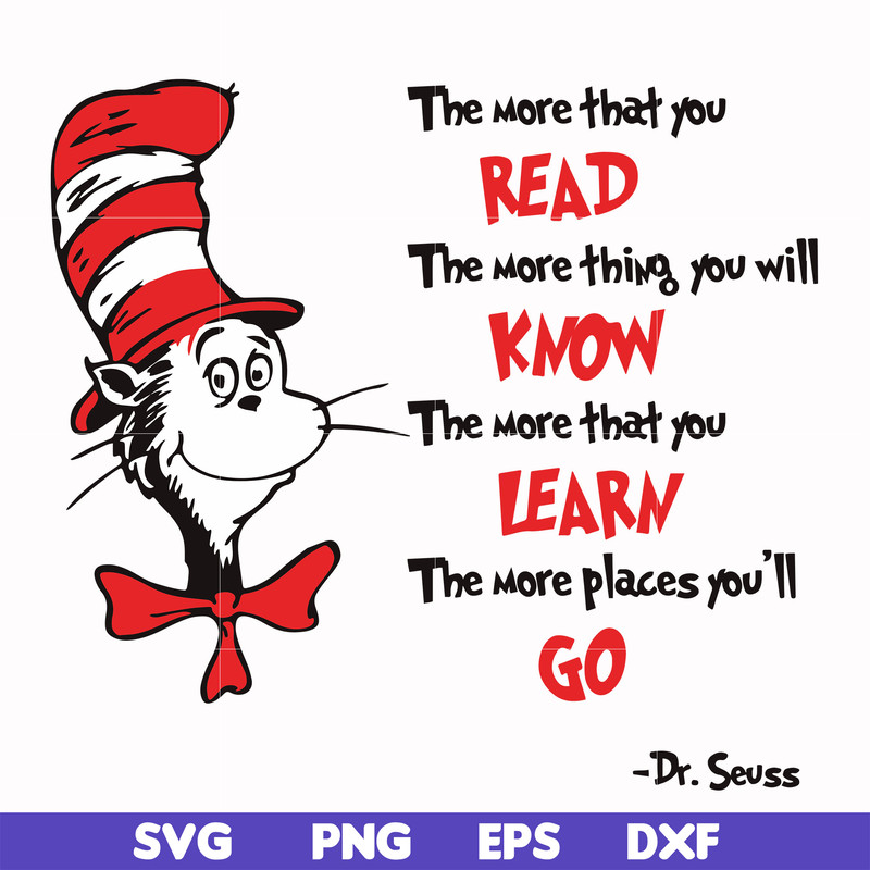 DR000142-The more that you read the more thing you will know the more that you learn the more places you'll go svg, png, dxf, eps file DR000142.jpg