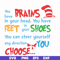 DR000144-You have brains in your head you have feet in your shoes you can steer yourself any direction you choose svg, png, dxf, eps file DR000144.jpg