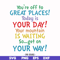 DR00020-You're off to great places today is your day your mountain is waiting so get on your way svg, png, dxf, eps file DR00020.jpg