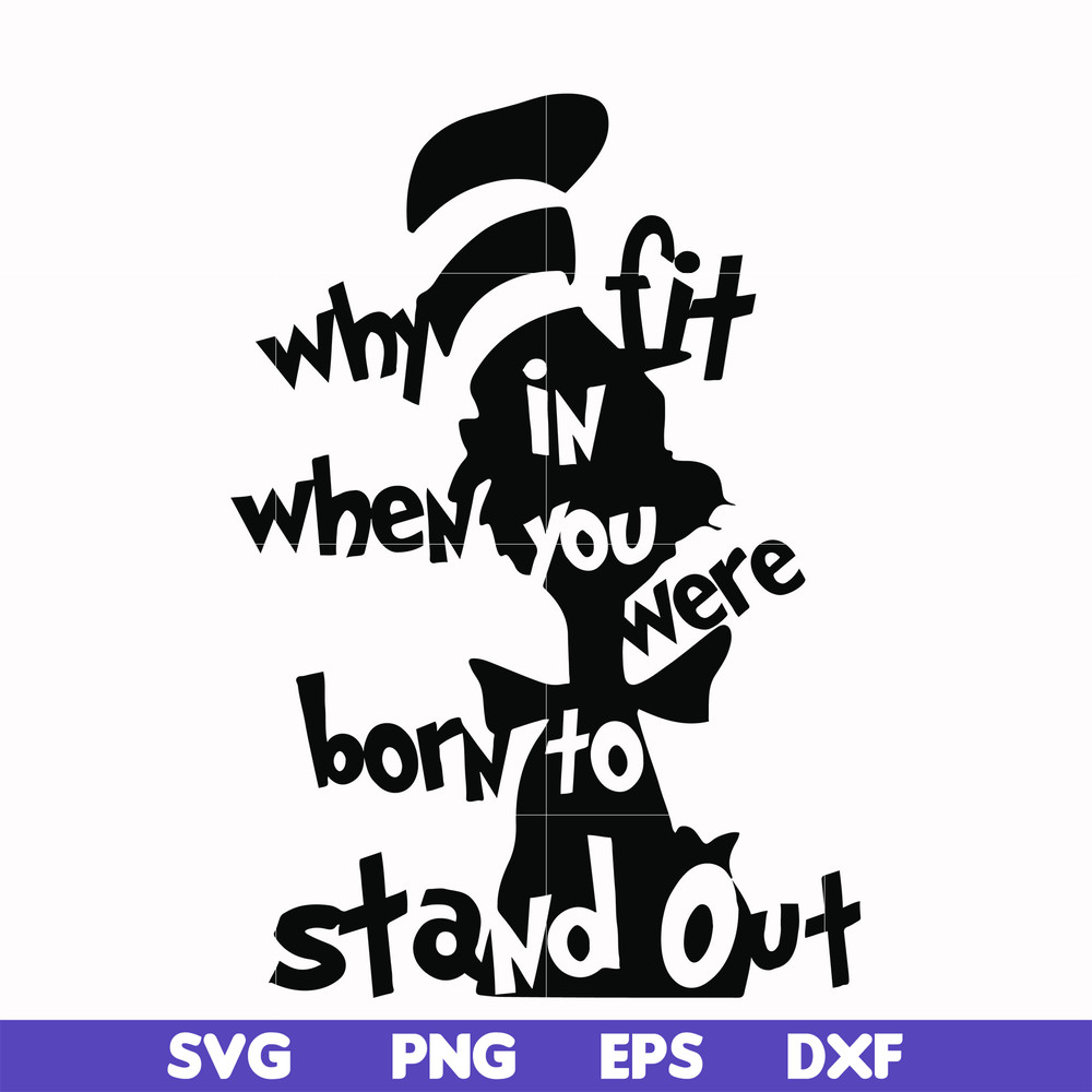 DR00024-Why fit in when you were born to stand out svg, png, dxf, eps file DR00024.jpg